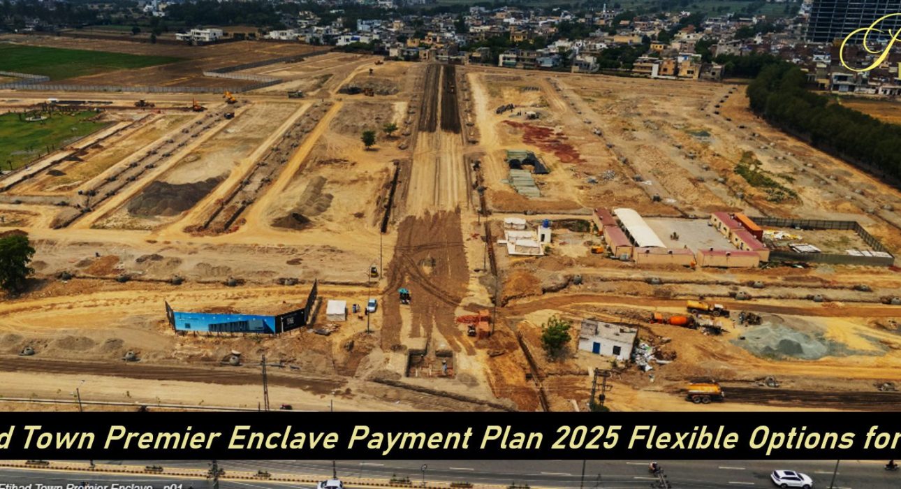 Etihad Town Premier Enclave Payment Plan 2025 Flexible Options for Buyers